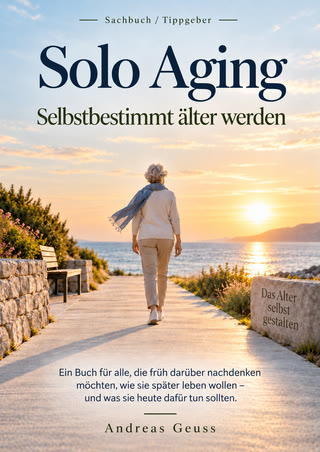 Buchcover Solo Aging – Selbstbestimmt älter werden